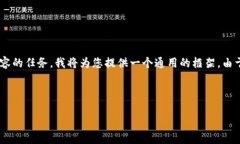 在您的请求中，您提到的“tokenim”可能是一个特